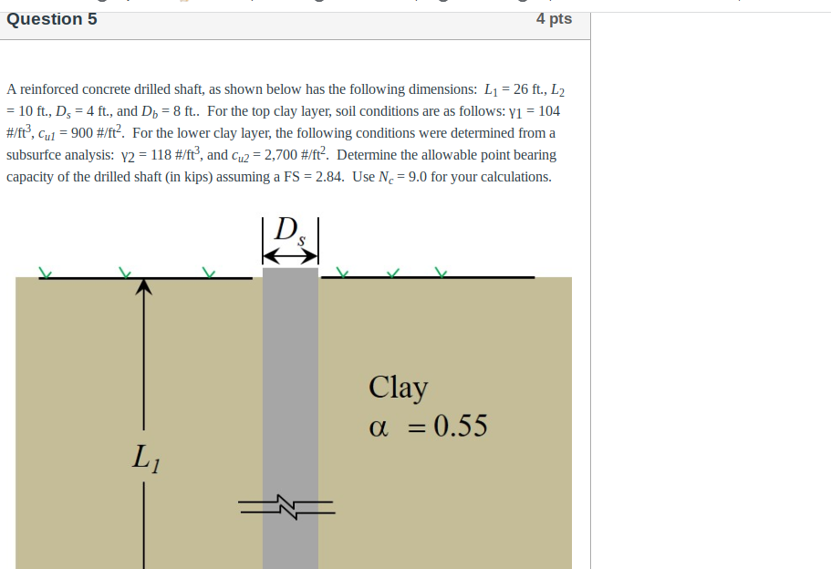 Solved A reinforced concrete drilled shaft, as shown below