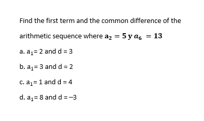 Solved Find The First Term And The Common Difference Of The 