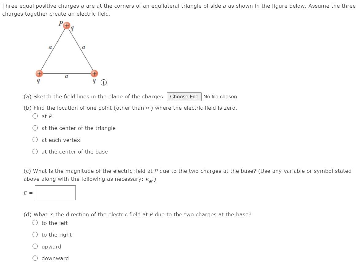 Solved Three equal positive charges q are at the corners of