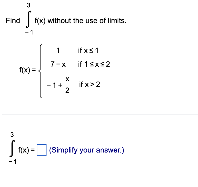 Solved F X ⎩⎨⎧17−x−1 2x If X≤1 If 1≤x≤2 If X 2 ∫−13f X