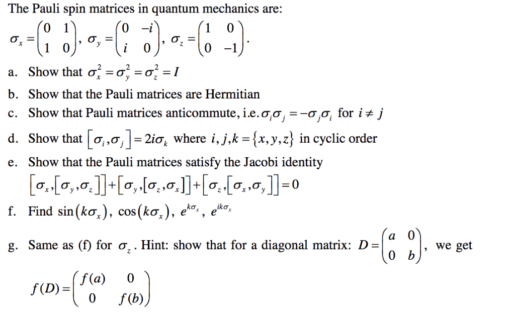 Solved The Pauli Spin Matrices In Quantum Mechanics Are: A. | Chegg.com