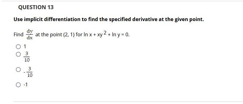 Solved QUESTION 13 Use implicit differentiation to find the | Chegg.com