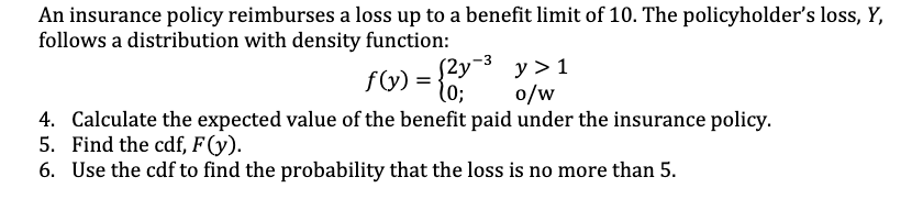 Solved An insurance policy reimburses a loss up to a benefit | Chegg.com