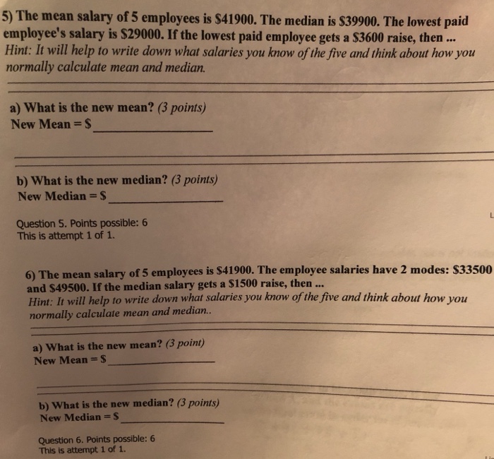 Solved 5) The mean salary of 5 employees is $41900. The | Chegg.com