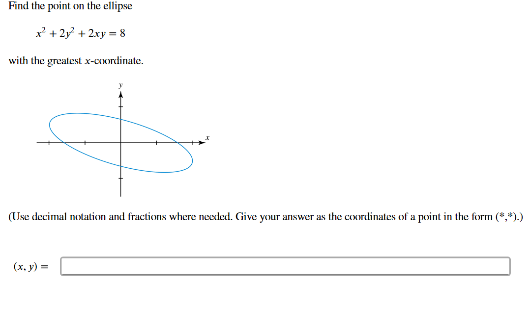 Solved Find the point on the ellipse x2 + 2y2 + 2xy = 8 + | Chegg.com