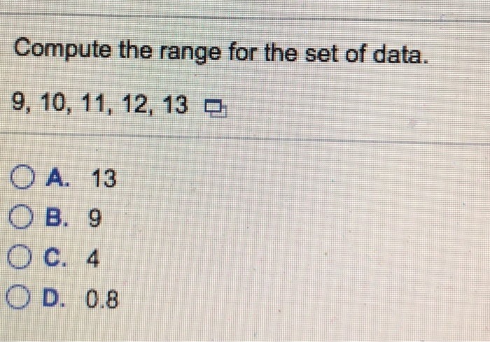 Solved Compute the range for the set of data 9, 10, 11, 12, | Chegg.com
