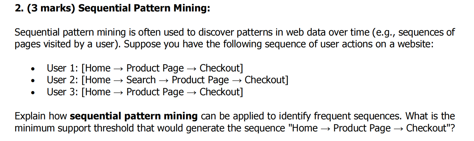 Solved 2. (3 marks) Sequential Pattern Mining:Sequential | Chegg.com