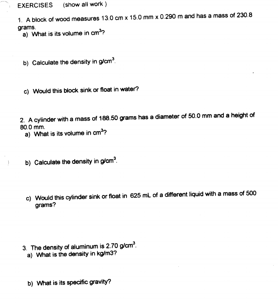 Solved EXERCISES (show all work) 1. A block of wood measures