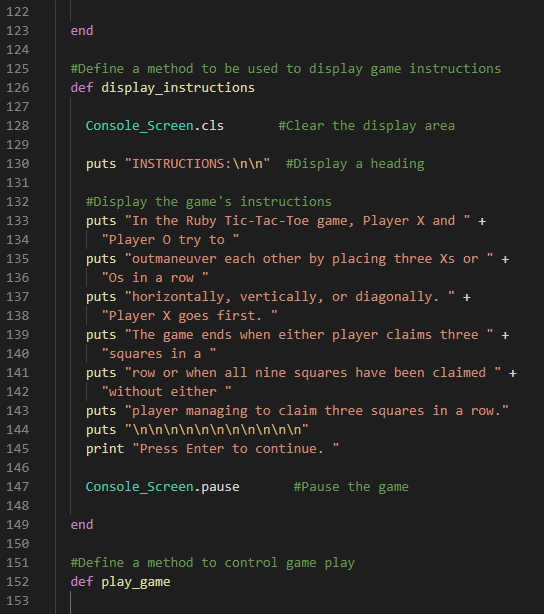 123 end 124 126 #Define a method to be used to display game instructions def display_instructions 127 128 129 130 Console_Scr