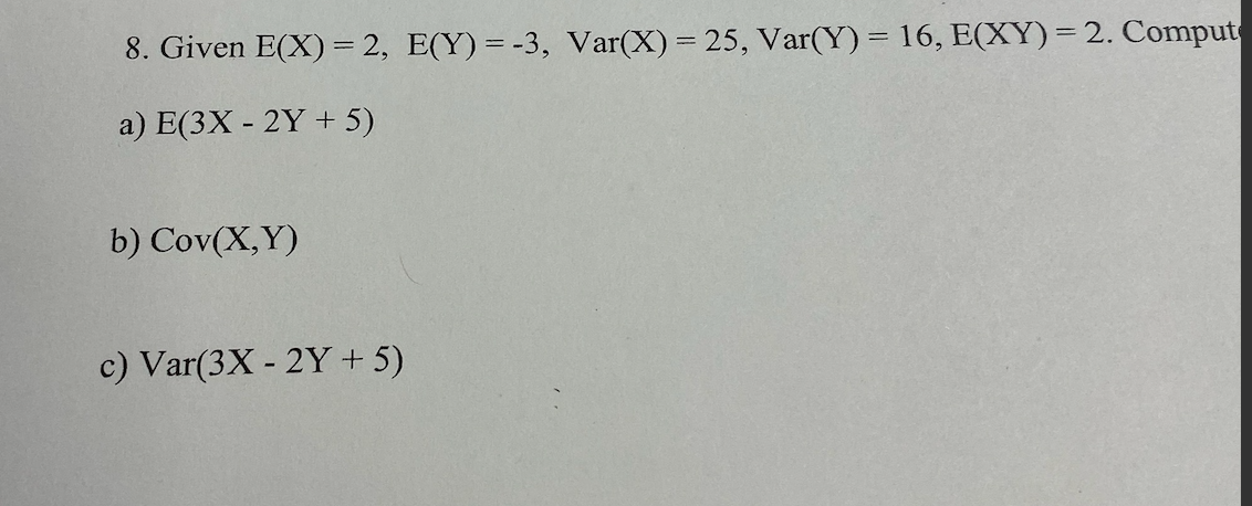 Solved 8 Given E X 2 E Y 3 Var X 25 Var Y Chegg Com