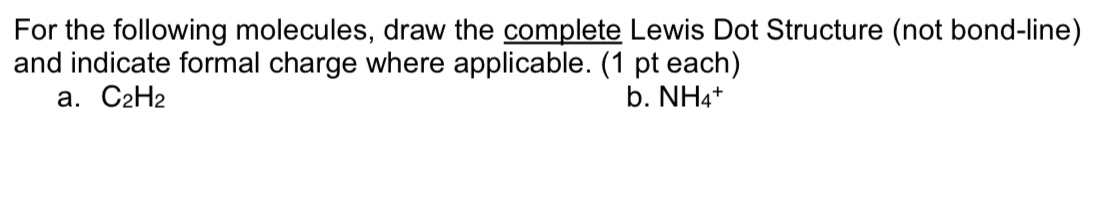 Solved For the following molecules, draw the complete Lewis | Chegg.com