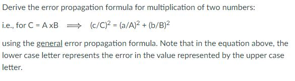 Solved Derive the error propagation formula for | Chegg.com