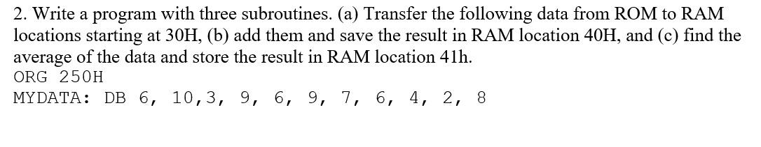 Solved 2. Write a program with three subroutines. (a) | Chegg.com