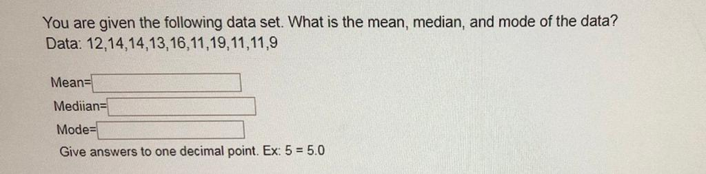 Solved You are given the following data set. What is the | Chegg.com