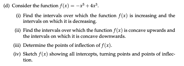 Solved d) Consider the function f(x)=−x5+4x3. (i) Find the | Chegg.com