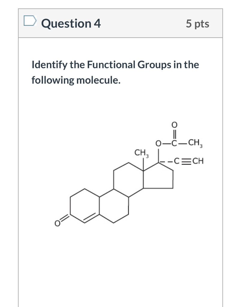Solved Question 4 5 pts Identify the Functional Groups in | Chegg.com