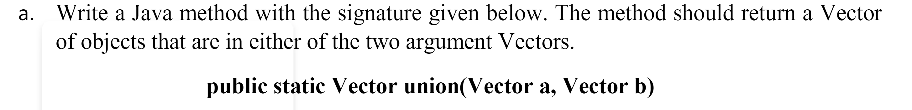 Solved a. a Write a Java method with the signature given | Chegg.com