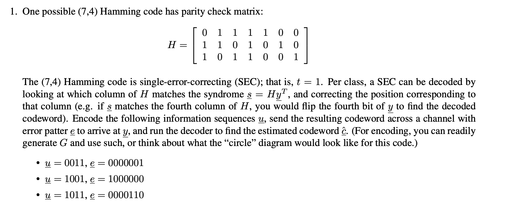 Solved 1. One Possible (7,4) Hamming Code Has Parity Check | Chegg.com