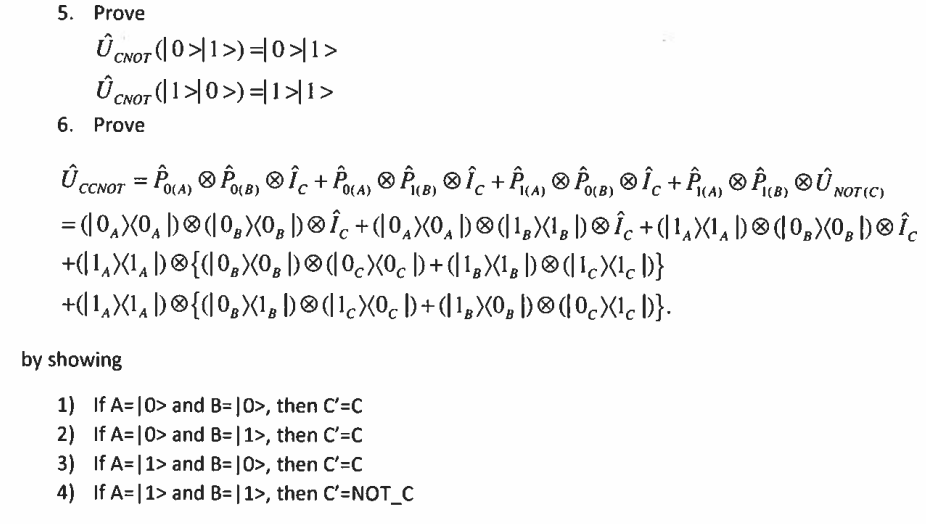 Solved U^CNOT (∣0>∣1>)=∣0>∣1>U^CNOT(∣1>∣0>)=∣1>∣1> 6. Prove | Chegg.com