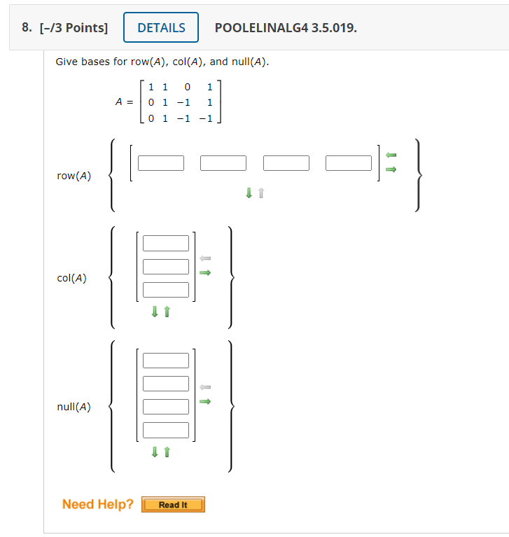 Give bases for row(A), col(A), and null(A). A = | Chegg.com