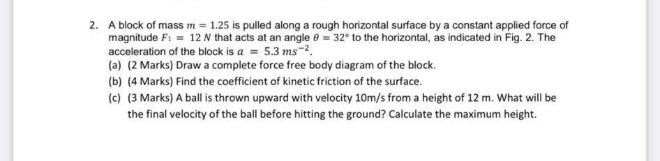 Solved A block of mass m=1.25 is pulled along a rough | Chegg.com