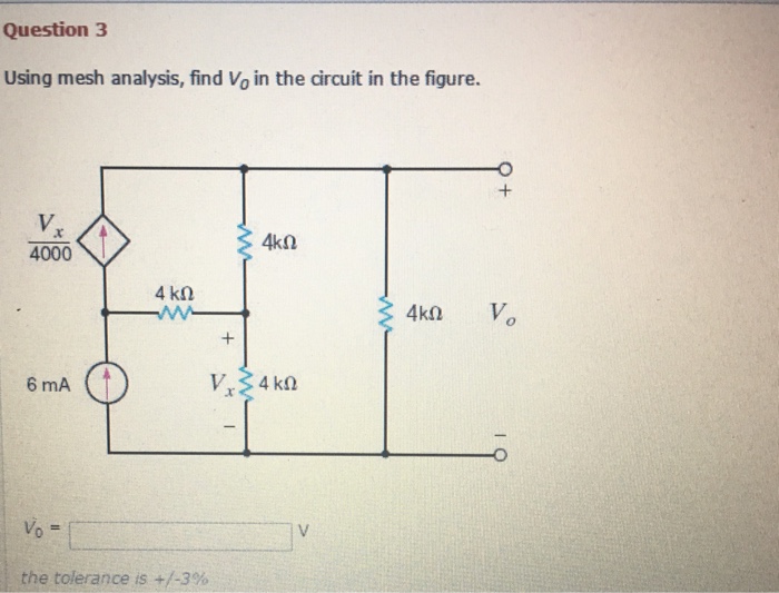 Solved Using mesh analysis, find V_0 in the circuit in the | Chegg.com