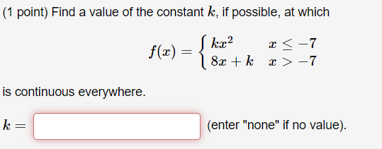 Solved (1 point) Find a value of the constant k, if | Chegg.com
