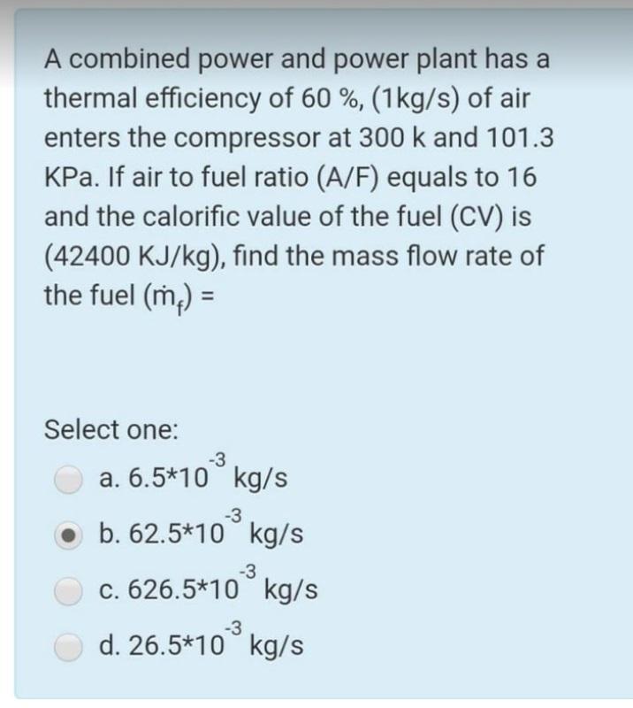 Solved A combined power and power plant has a thermal | Chegg.com