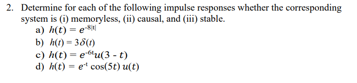 Solved 2. Determine for each of the following impulse | Chegg.com