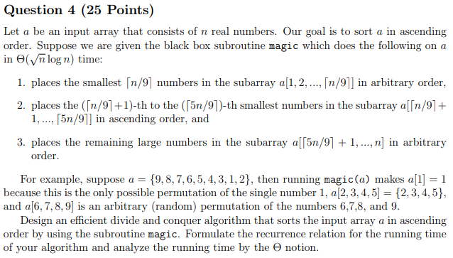 Solved Question 4 (25 Points) Let a be an input array that | Chegg.com