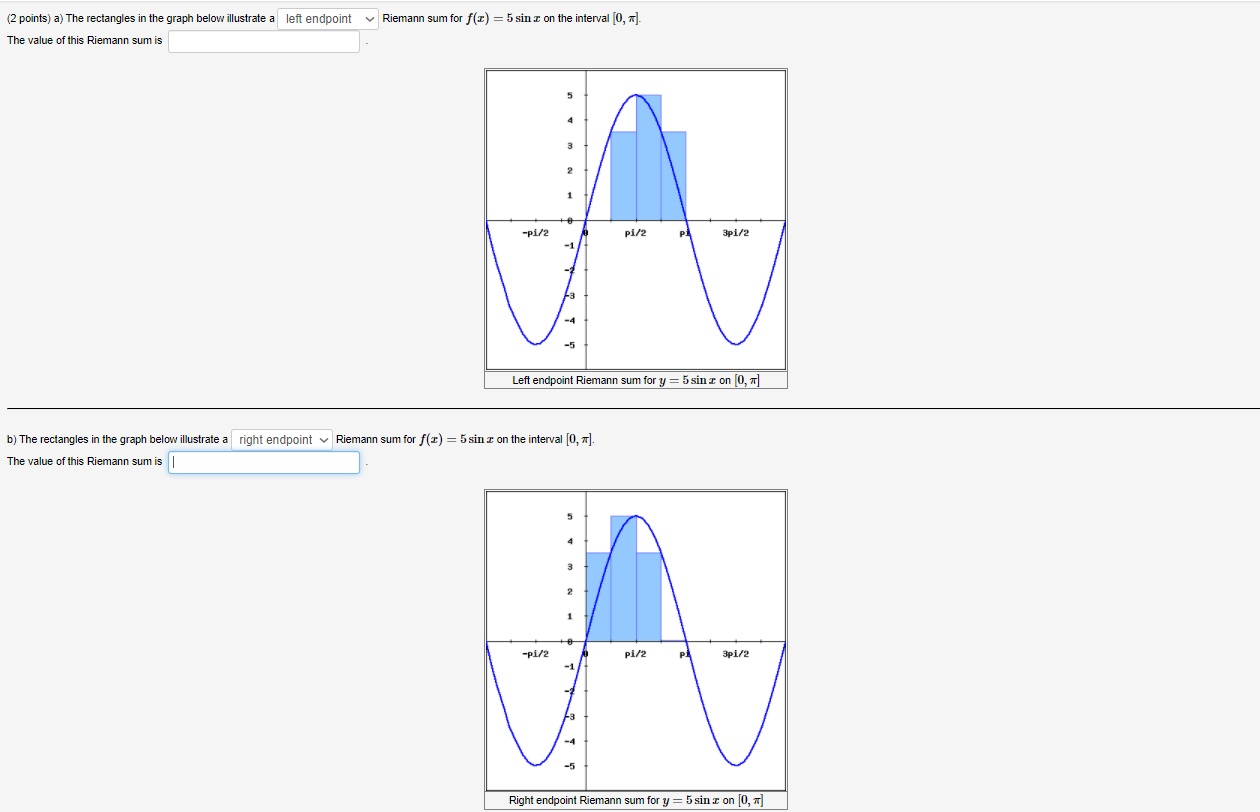 Solved Riemann sum for f(3) = 5 sin z on the interval [0, ] | Chegg.com