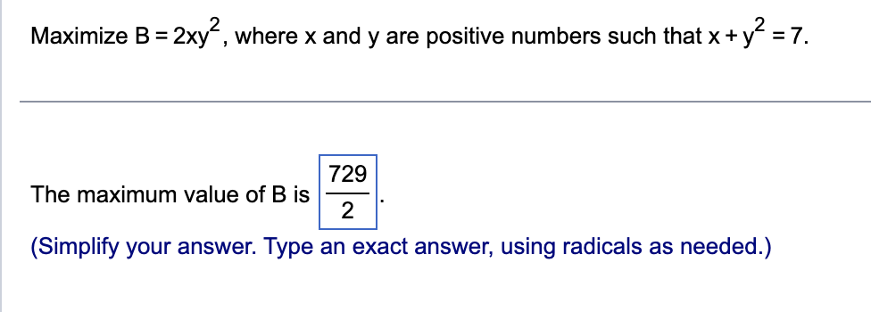 Solved Maximize B=2xy2, Where X And Y Are Positive Numbers | Chegg.com