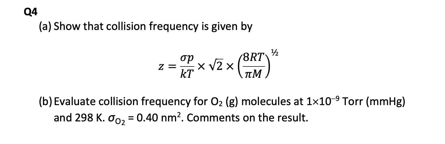 Solved Q4 (a) Show that collision frequency is given by 1/2 | Chegg.com