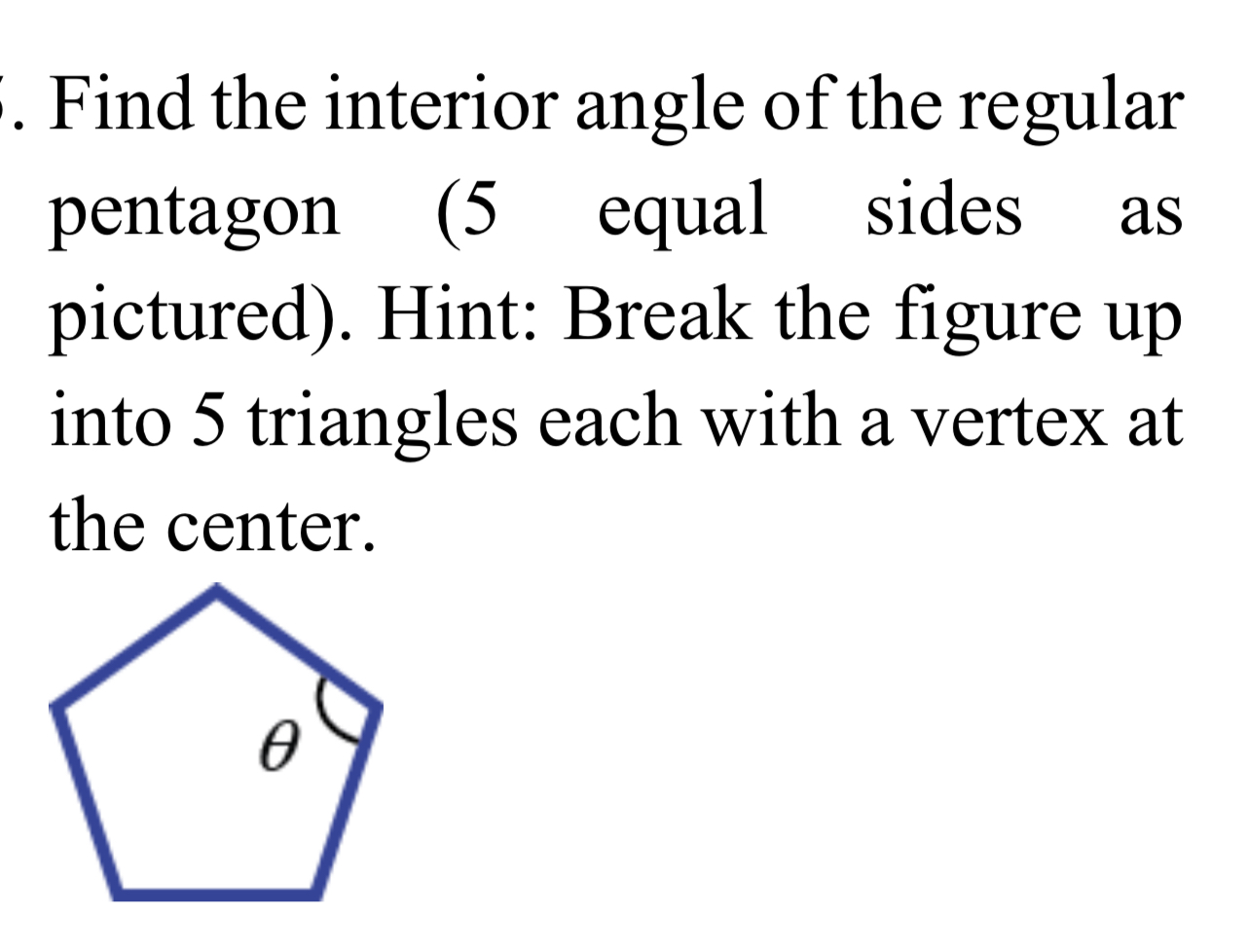 Solved Find the interior angle of the regularpentagon (5 | Chegg.com