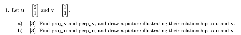 Solved 1. Let u and v a) 3] Find projuv and perp v, and draw | Chegg.com