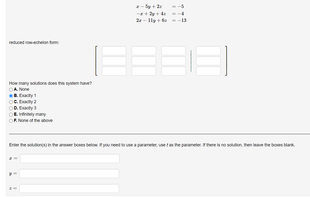 Solved = -5 x - 5y + 2z -3 + 2y + 4z 2x – 1ly + 6z = -4 = | Chegg.com