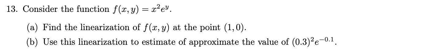 Solved 13. Consider the function f(x,y)=x2ey. (a) Find the | Chegg.com