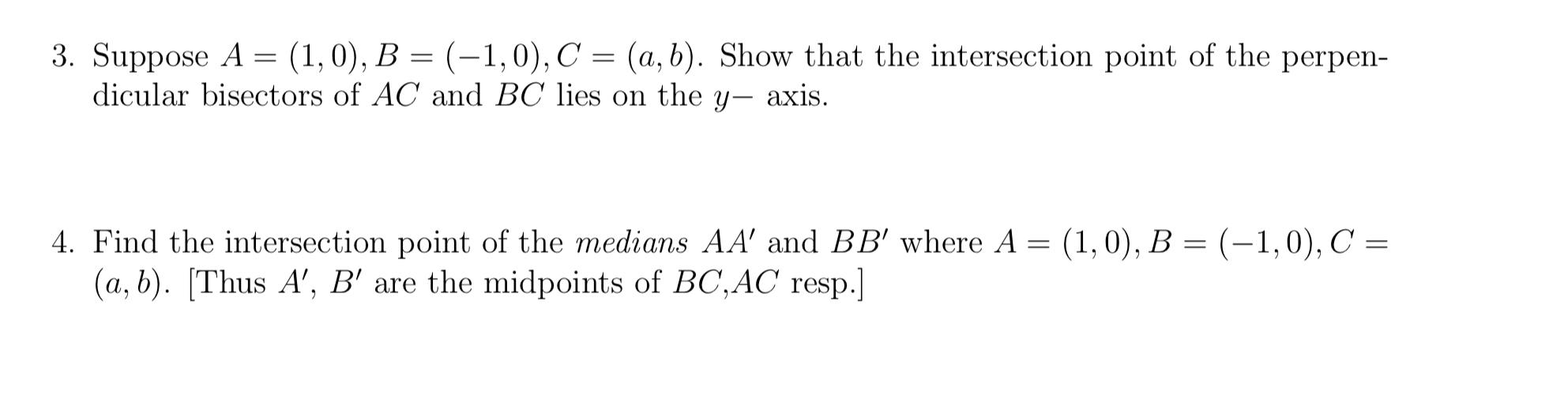 Solved 3. Suppose A = (1,0), B = (-1,0), C = (a,b). Show | Chegg.com