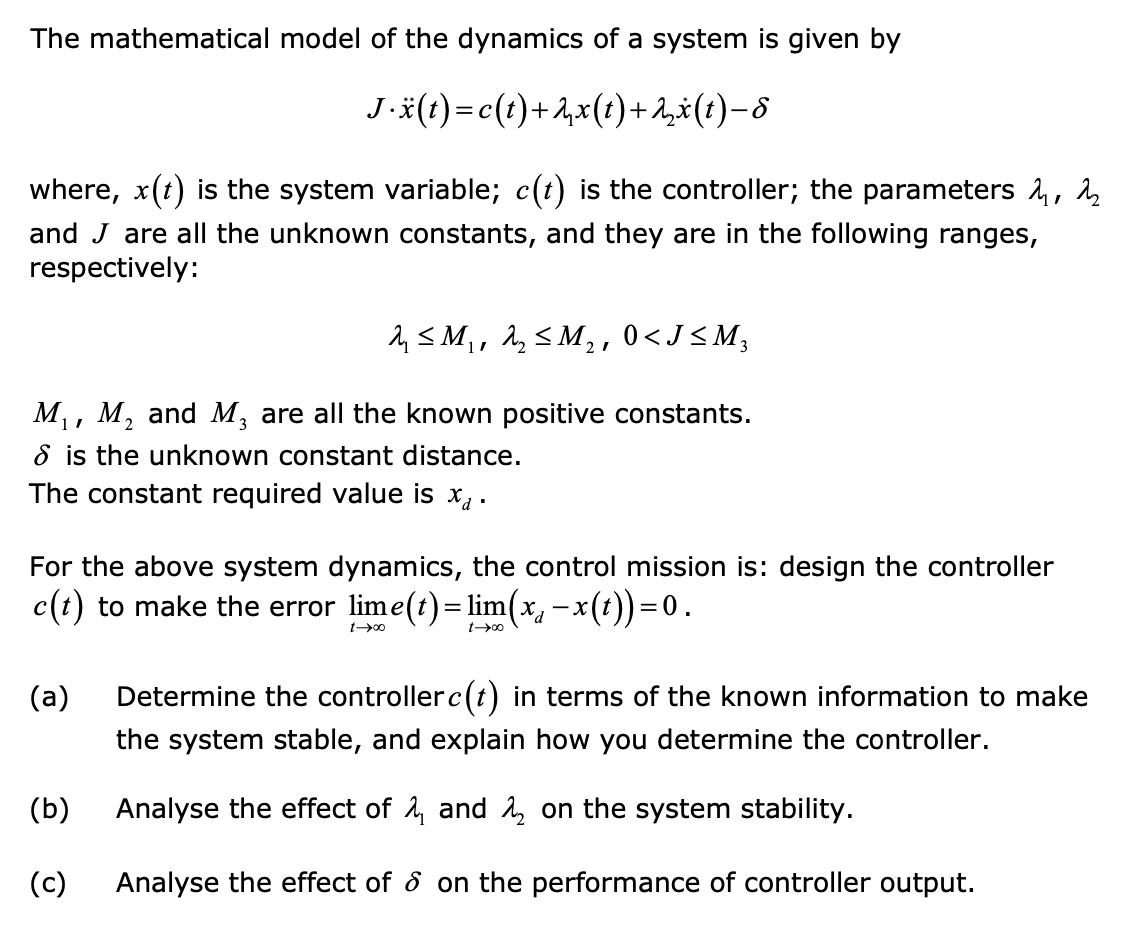 The mathematical model of the dynamics of a system is | Chegg.com