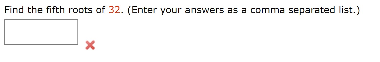 solved-find-the-fifth-roots-of-32-enter-your-answers-as-a-chegg