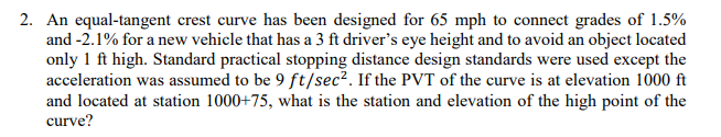 Solved 2. An equal-tangent crest curve has been designed for | Chegg.com