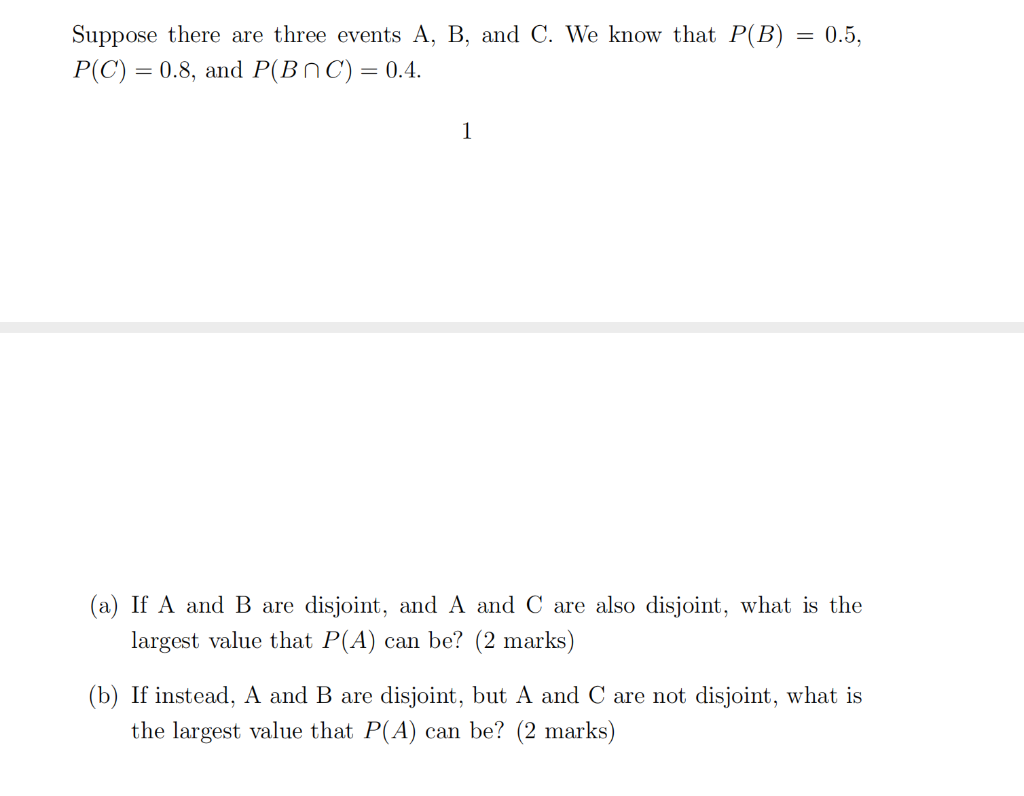 Solved Suppose there are three events A B and C. We know Chegg