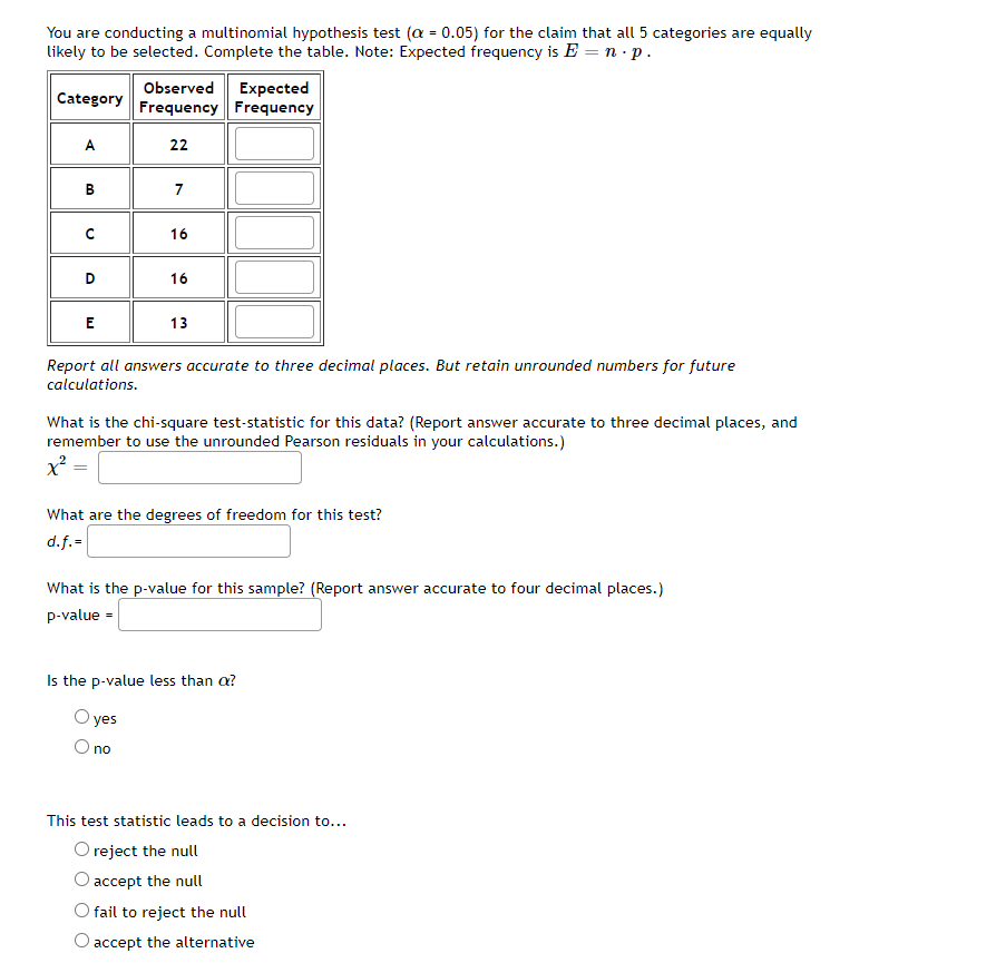 Solved You are conducting a multinomial hypothesis test (a = | Chegg.com