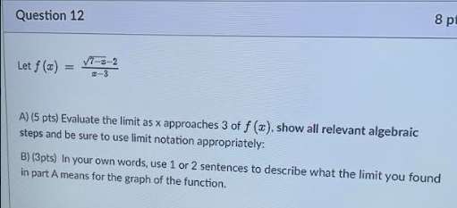 Solved Let f(x)=x−37−z−2 A) (5 pts) Evaluate the limit as x | Chegg.com