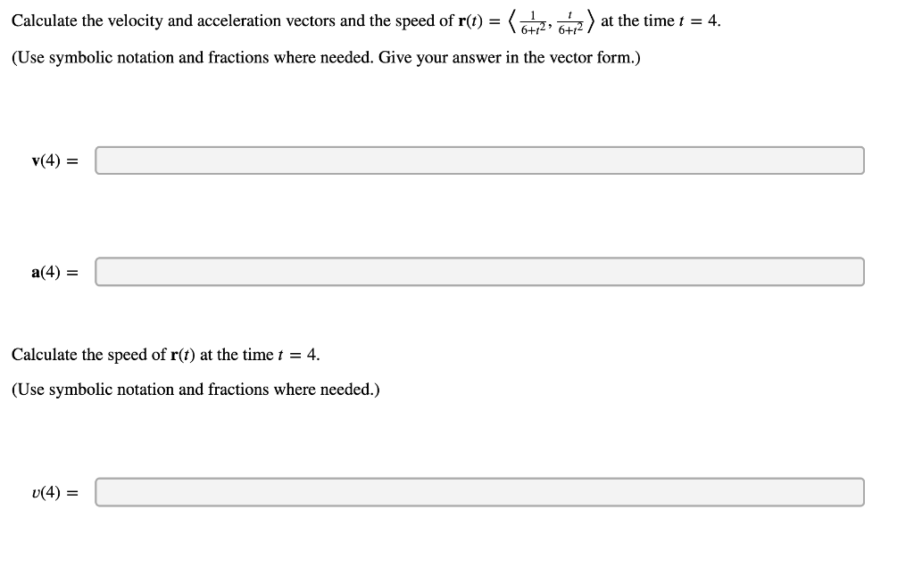 Solved Calculate the velocity and acceleration vectors and | Chegg.com