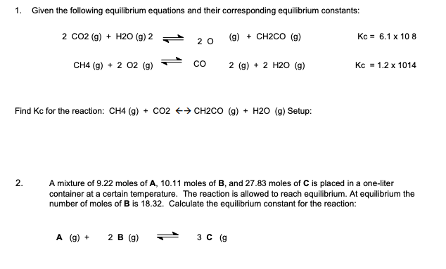 Solved 1. Given the following equilibrium equations and | Chegg.com