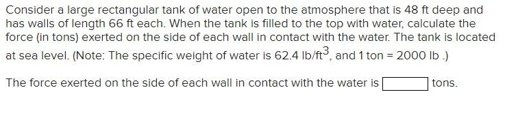 Solved Consider a large rectangular tank of water open to | Chegg.com