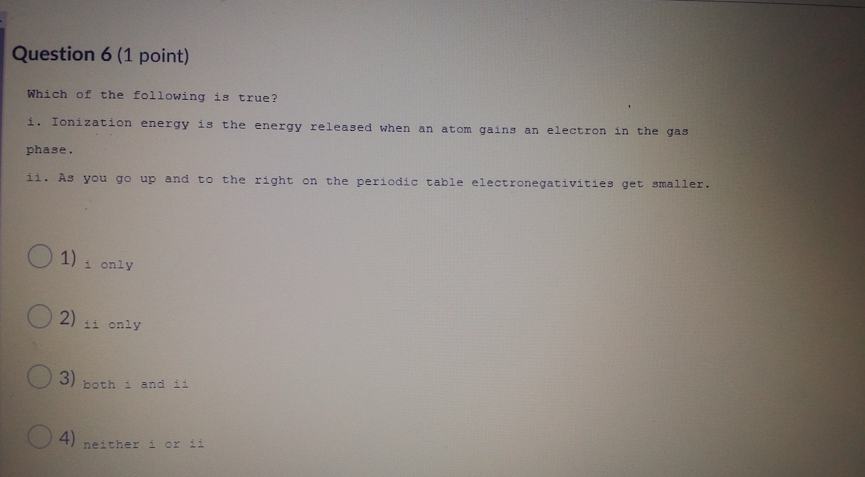 Solved Question 6 (1 point) Which of the following is true? | Chegg.com