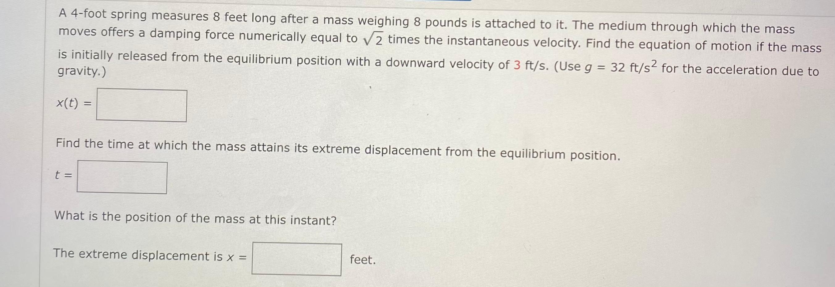 Solved A 4-foot spring measures 8 feet long after a mass | Chegg.com