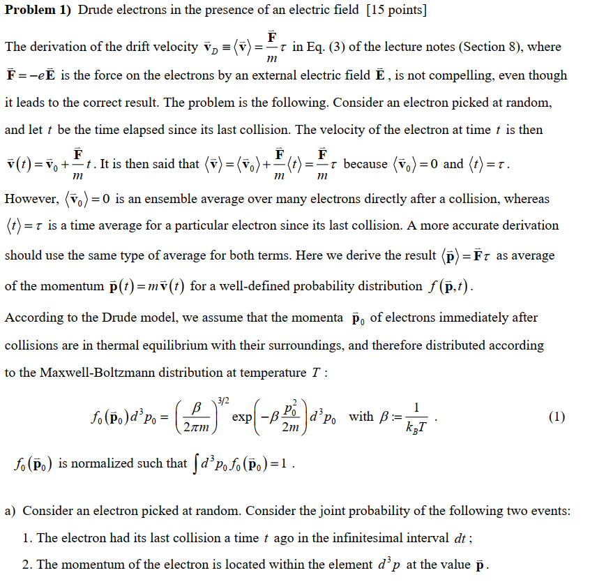 Problem 1 Drude Electrons In The Presence Of An E Chegg Com